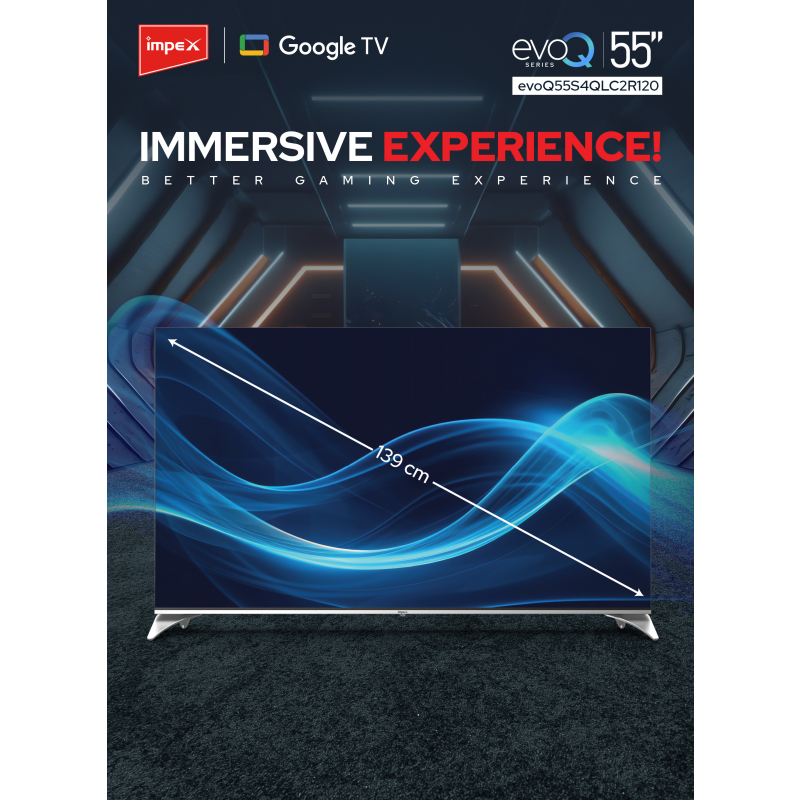 IMPEX 55" QLED UHD GOOGLE LED TV |  evoQ 55S4QLC2R120