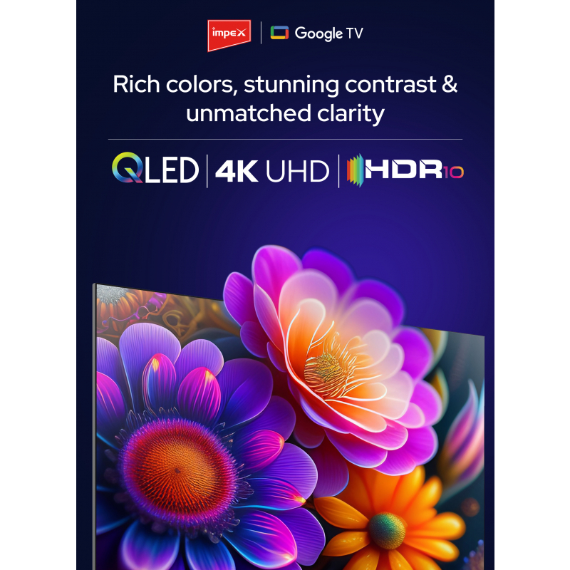 IMPEX 55" QLED UHD GOOGLE LED TV |  evoQ 55S4QLC2R120