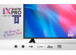 IX Show PRO 40 FHD” LED TV | PRO 40SMART